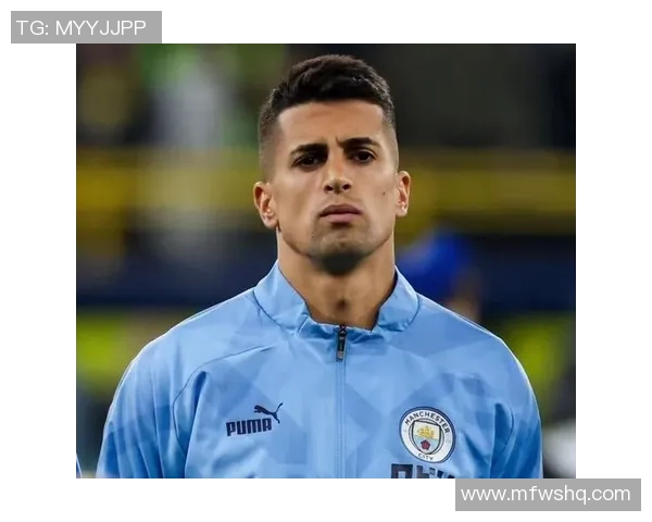 坎塞洛在足球场上的华丽转身与战术智慧解析 坎塞洛在足球场上的华丽转身与战术智慧解析